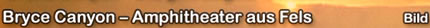 Bryse Canyon - Amphitheater aus Fels